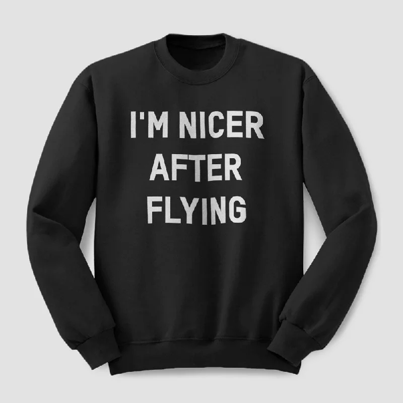 Fashion-Forward Men's SportswearI'm Nicer After Flying - Sweatshirt